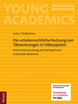 cover image of Die urheberrechtliche Nutzung von Tätowierungen in Videospielen